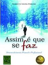 Assim É que Se Faz Roberto Vieira Ribeiro