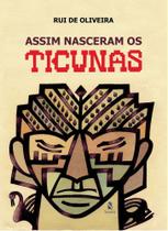Assim Nasceram Os Ticunas Assim Nasceram Os Ticunas