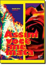 Assim Você Me Mata Assim Você Me Mata