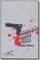 Associacao Judaica De Policia - COMPANHIA DAS LETRAS Associacao Judaica De Policia - COMPANHIA DAS LETRAS