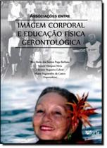 Associações Entre Imagem Corporal e Educação Física Gerontológica
