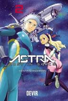 Astra - Lost in Space - Vol. 02 Astra - Lost in Space - Vol. 02