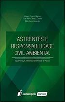 Astreintes e Responsabilidade Civil Ambiental - Lumen Juris