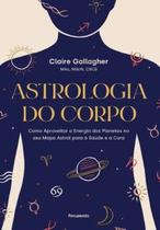 Astrologia do corpo Astrologia do corpo