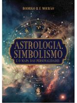 Astrologia, simbolismo e mapa das personalidades Astrologia, simbolismo e mapa das personalidades