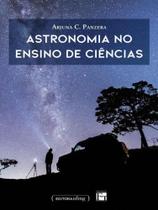 Astronomia no ensino de ciências - vol. 1 Astronomia no ensino de ciências - vol. 1