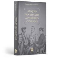Ataques Protestantes às Verdades Católicas - Pe. Júlio Maria Lombaerde (Capa dura) - Editora Santa Cruz Ataques Protestantes às Verdades Católicas - Pe. Júlio Maria Lombaerde (Capa dura) - Editora Santa Cruz