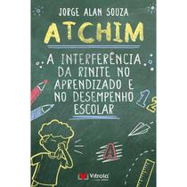 Atchim - a interferência da rinite no aprendizado e no desempenho escolar - VITROLA NOVOS AUTORES