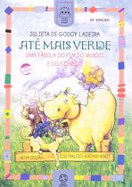 Até mais verde: Uma fábula do fim do mundo e do começo