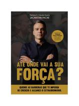 Até onde vai a sua força