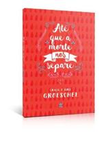 Até que a Morte nos Separe, Craig Groeschel - Vida Até que a Morte nos Separe, Craig Groeschel - Vida