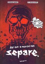 Ate que a morte nos separe Ate que a morte nos separe