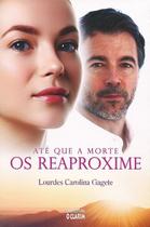 Até que a Morte os Reaproxime