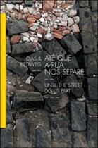 Ate que a rua nos separe - NAU EDITORA