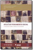 Ateliê do Pensamento Social - A Pesquisa Sobre o Brasil no Exterior