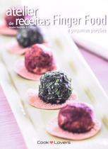 Atelier de Receitas Finger Food - e Pequenas Porcoes Atelier de Receitas Finger Food - e Pequenas Porcoes