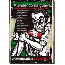 Atendendo na guerra criminologia de cordel 3 - EDITORA REVAN