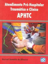 Atendimento pre-hospitalar traumatico - aphtc Atendimento pre-hospitalar traumatico - aphtc