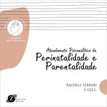 Atendimento psicanalítico da perinatalidade e parentalidade - Jefte Atendimento psicanalítico da perinatalidade e parentalidade - Jefte
