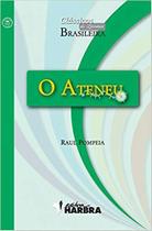 Ateneu, o - Col. Classicos da Literatura Brasileira - HARBRA