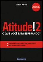 Atitude 2 : O que Voce esta Esperando - FUNDAMENTO