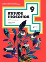 ATITUDE FILOSÓFICA 9º ANO - FTD (DIDATICOS)