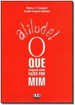 Atitude - Que Ninguém Pode Fazer por Mim - LER EDITORA(ANTIGA LGE)