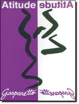 Atitude - VIDA & CONSCIENCIA Atitude - VIDA & CONSCIENCIA