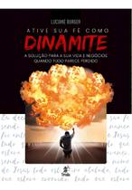 Ative Sua Fé Como Dinamite