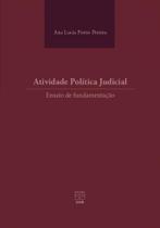 Atividade Política Judicial: Ensaio de fundamentação