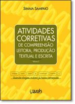 Atividades Corretivas De Compreensao Leitora, Producao Textual E Escrita Vol. 3