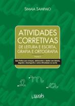 Atividades Corretivas De Leitura Escrita, Grafia E Ortografia Vol. 2 - WAK EDITORA