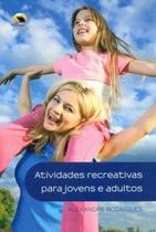 Atividades recreativas para jovens e adultos Atividades recreativas para jovens e adultos