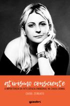 Ativismo consciente: a importância da inteligência emocional na causa animal