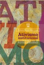 Ativismo institucional criatividade e luta na burocracia brasileira - UNB
