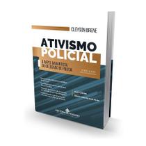 Ativismo Policial - O Papel Garantista do Delegado de Polícia - 2ª Edição - Editora Mizuno