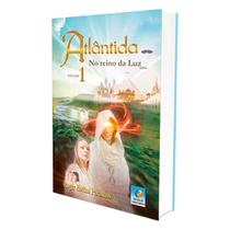 Atlântida - No Reino da Luz (Volume 1) - EDITORA DO CONHECIMENTO