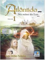 Atlântida - No Reino da Luz (Volume 1)