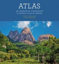 Atlas das unidades de conservaçao do estado do rio de janeiro Atlas das unidades de conservaçao do estado do rio de janeiro