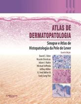 ATLAS DE DERMATOPATOLOGIA, Autor: DAVID E ELDER ROSALIE ELENITSAS ATLAS DE DERMATOPATOLOGIA, Autor: DAVID E ELDER ROSALIE ELENITSAS