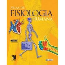Atlas de fisiologia humana - YENDIS EDITORA Atlas de fisiologia humana - YENDIS EDITORA