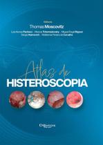 ATLAS DE HISTEROSCOPIA, Autor: MOSCOVITZ/ THOMAS MOSCOVITZ ATLAS DE HISTEROSCOPIA, Autor: MOSCOVITZ/ THOMAS MOSCOVITZ