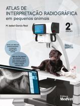 Atlas de Interpretação Radiográfica em Pequenos Animais - Medvet Atlas de Interpretação Radiográfica em Pequenos Animais - Medvet