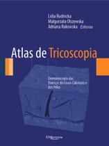Atlas de tricoscopia - dermatoscopia das doencas do couro cabeludo e dos pe