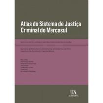 Atlas Do Sistema De Justiça Criminal Do Mercosul - 01Ed/22 - ALMEDINA