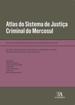 Atlas Do Sistema De Justiça Criminal Do Mercosul - 01Ed/22