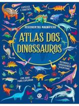 Atlas dos dinossauros - descobertas magníficas com abas para explorar