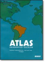 Atlas Geográfico Escolar - Do 6º ao 9º Ano