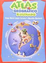Atlas geografico ilustrado - EDITORA MODERNA DIDATICO Atlas geografico ilustrado - EDITORA MODERNA DIDATICO