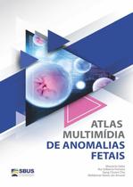 Atlas Multimidia de Anomalias Fetais Atlas Multimidia de Anomalias Fetais